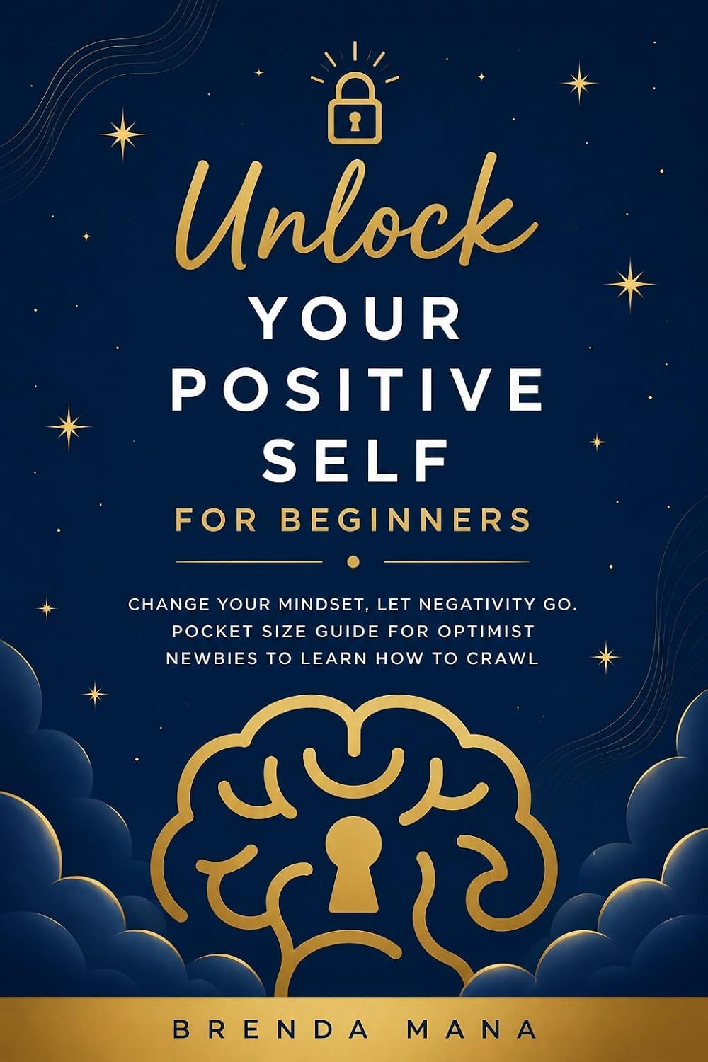 Unlock Your Positive Self for Beginners